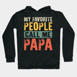 My Favorite People Call Me Papa Fathers Day Hoodie